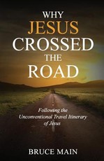 Why Jesus Crossed the Road