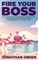 Fire Your Boss