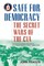 Safe for Democracy