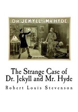 The Strange Case of Dr. Jekyll and Mr. Hyde