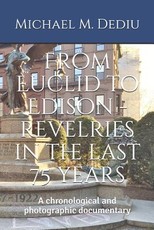 From Euclid to Edison - Revelries in the Last 75 Years
