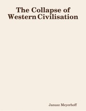 The Collapse of Western Civilisation