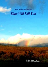 Nick Storie Mysteries: Time Will Kill You