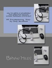 How to Write a Memorable and Effective Medical School Personal Statement