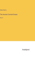 The Ancient Cornish Drama