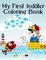 My First Toddler Coloring Book