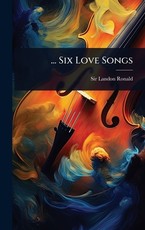 ... Six Love Songs