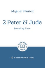 2 Peter & Jude: Standing Firm