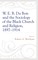 W. E. B. Du Bois and the Sociology of the Black Church and Religion, 1897-1914