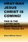 Hray-Mah Jesus Christ Is Coming!