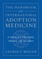 The Handbook of International Adoption Medicine