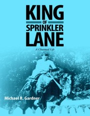 King of Sprinkler Lane: A Charmed Life