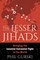 The Lesser Jihads