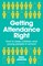 Getting Attendance Right