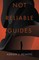 Not Reliable Guides