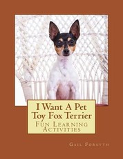 I Want A Pet Toy Fox Terrier