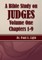 A Bible Study on Judges, Volume One