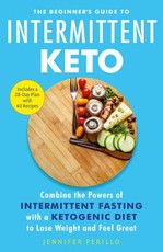 The Beginner's Guide to Intermittent Keto