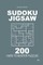 Sudoku Jigsaw - 200 Hard to Master Puzzles 9x9 (Volume 3)