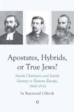 Apostates, Hybrids, or True Jews?