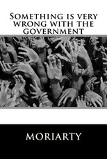 Something is very wrong with the government