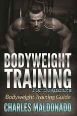 Bodyweight Training For Beginners