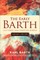 The Early Barth - Lectures and Shorter Works