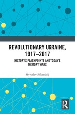 Revolutionary Ukraine, 1917-2017