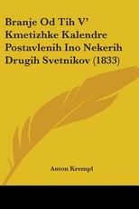 Branje Od Tih V' Kmetizhke Kalendre Postavlenih Ino Nekerih Drugih Svetnikov (1833)
