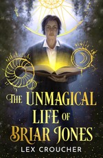 The Unmagical Life of Briar Jones