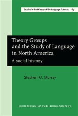 Theory Groups and the Study of Language in North America