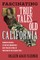 Fascinating True Tales from Old California