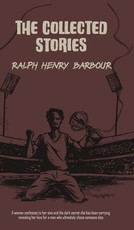 The Collected Stories of Ralph Henry Barbour