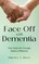 Face-Off with Dementia