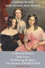 Charlotte BrontÃ«, Emily BrontÃ« and Anne BrontÃ«