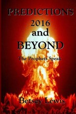 Predictions 2016 and Beyond