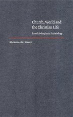 Church, World and the Christian Life