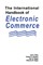 The International Handbook of Electronic Commerce