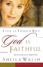Life Is Tough, But God Is Faithful