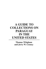Cooney, J: Guide to Collections on Paraguay in the United St