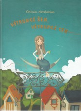 Vėtrungė šen, vėtrungė ten