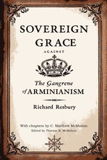Sovereign Grace Against the Gangrene of Arminianism