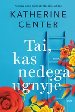 TAI, KAS NEDEGA UGNYJE. Jautri, talentingai parašyta ir lengvai skaitoma istorija apie drąsią moterį vyrų teritorijoje