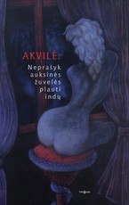 Akvilė: Neprašyk auksinės žuvelės plauti indų