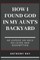 How I Found God In My Aunt's Backyard