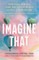 Imagine That