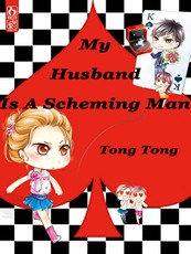 My Husband Is A Scheming Man