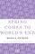 Spring Comes to World's End