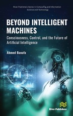 Beyond Intelligent Machines: Consciousness, Control, and the Future of Artificial Intelligence