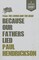 Because Our Fathers Lied